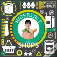 Materials At The Shops