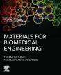 Materials For Biomedical Engineering: Thermoset And Thermoplastic Polymers - Preview