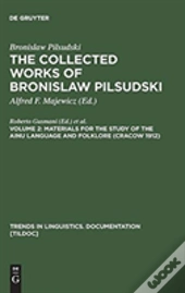 Materials For The Study Of The Ainu Language And Folklore (Cracow 1912)