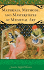 Materials, Methods, And Masterpieces Of Medieval Art - Preview