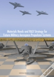 Capa do artigo Materials Needs And R&D Strategy For Future Military Aerospace Propulsion Systems