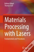 Materials Processing With Lasers