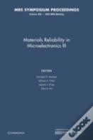 Materials Reliability In Microelectronics Iii: Volume 309