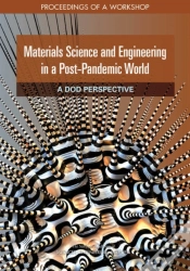 Capa do artigo Materials Science And Engineering In A Post-Pandemic World: A Dod Perspective