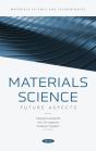 Materials Science: Future Aspects - Preview