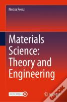 Materials Science: Theory And Engineering