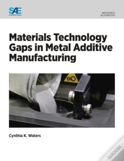 Capa do artigo Materials Technology Gaps In Metal Additive Manufacturing