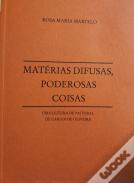 Matérias Difusas, Poderosas Coisas