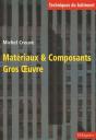 Materiaux Et Composants Gros Oeuvres, Techniques Du Batiment - Preview