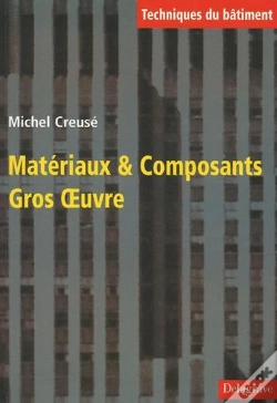 Capa do artigo Materiaux Et Composants Gros Oeuvres, Techniques Du Batiment