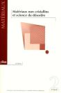 Materiaux Non Cristallins Et Science Du Desordre - Preview