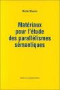 Matériaux Pour L'Étude Des Parallélismes Sémantiques - Preview