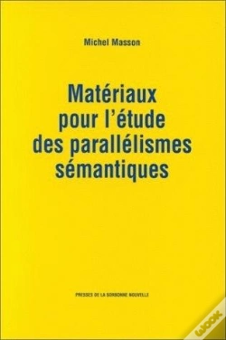 Capa do artigo Matériaux Pour L'Étude Des Parallélismes Sémantiques
