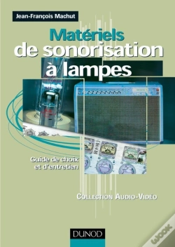 Capa do artigo Matériels De Sonorisation À Lampes - Guide De Choix Et D'Entretien : Guide De Choix Et D'Entretien