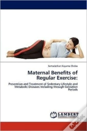 Maternal Benefits Of Regular Exercise