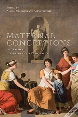 Capa do artigo Maternal Conceptions In Classical Literature And Philosophy