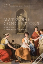 Capa do artigo Maternal Conceptions In Classical Literature And Philosophy