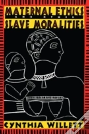 Capa do artigo Maternal Ethics And Other Slave Moralities