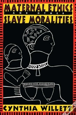 Capa do artigo Maternal Ethics And Other Slave Moralities