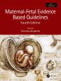 Maternal-Fetal Evidence Based Guidelines - Preview