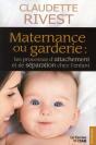 Maternance Ou Garderie : Les Processus D'Attachement Et De Séparation Chez L'Enfant - Preview