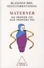 Materner ; Du Premier Cri Au Premier Pas - Preview