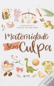 Capa do artigo Maternidade Sem Culpa