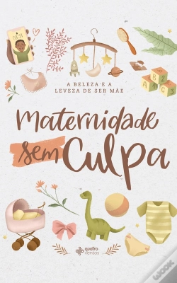 Capa do artigo Maternidade Sem Culpa