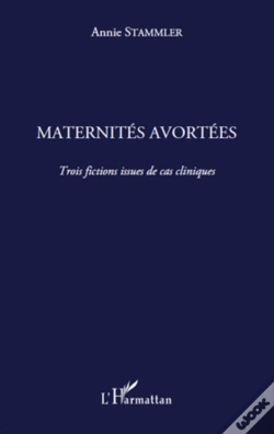 Capa do artigo Maternités Avortées ; Trois Fictions Issues De Cas Cliniques
