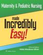 Maternity & Pediatric Nursing Made Incredibly Easy! - Preview