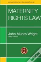 Maternity Rights Law Third Edition