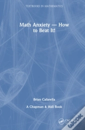 Math Anxietyâ€”How To Beat It!
