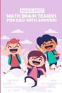 Math Brain Teasers For Kids With Answers - Preview