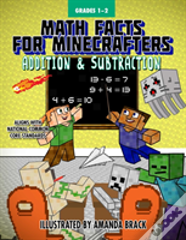 Math Facts For Minecrafters: Addition And Subtraction