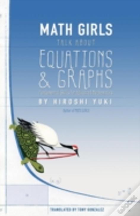 Math Girls Talk About Equations & Graphs