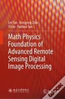 Math Physics Foundation Of Advanced Remote Sensing Digital Image Processing