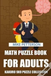 Math Puzzle Book For Adults: Kakuro 9x9