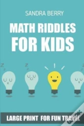 Math Riddles For Kids: Hundred Puzzles -