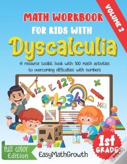 Capa do artigo Math Workbook For Kids With Dyscalculia. A Resource Toolkit Book With 100 Math Activities To Overcoming Difficulties With Numbers. Volume 2. Full Color Edition.