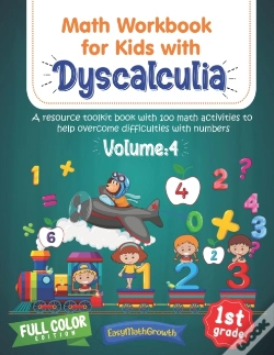Capa do artigo Math Workbook For Kids Withs Dyscalculia. A Resource Toolkit Book With 100 Math Activities To Help Overcome Difficulties With Numbers. Volume 4. Full Color Edition