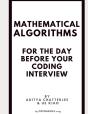 Mathematical Algorithms For The Day Before Your Coding Interview - Preview
