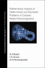 Mathematical Analysis Of Deterministic And Stochastic Problems In Complex Media Electromagnetics - Preview