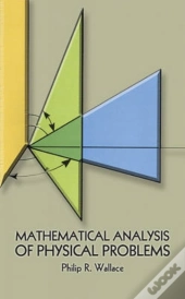 Mathematical Analysis Of Physical Problems