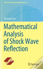 Mathematical Analysis Of Shock Wave Reflection
