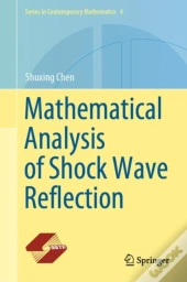 Mathematical Analysis Of Shock Wave Reflection