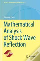 Mathematical Analysis Of Shock Wave Reflection