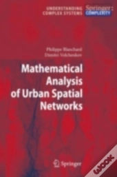Mathematical Analysis Of Urban Spatial Networks