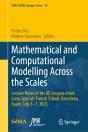 Mathematical And Computational Modelling Across The Scales - Preview