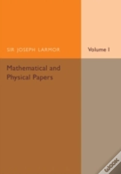 Capa do artigo Mathematical And Physical Papers: Volume 1
