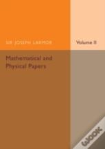 Mathematical And Physical Papers: Volume 2